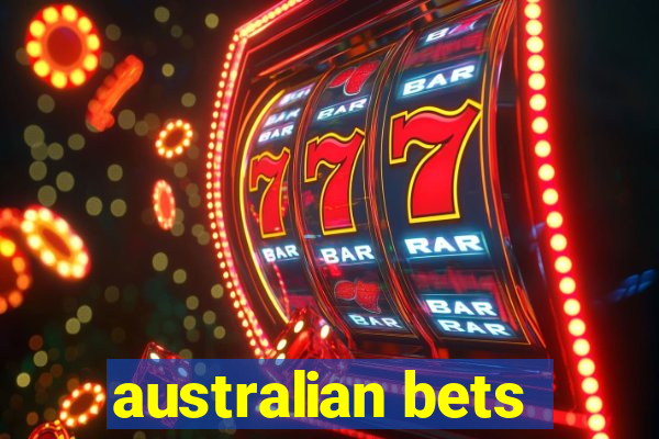 australian bets