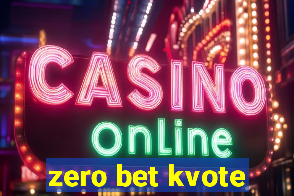 zero bet kvote