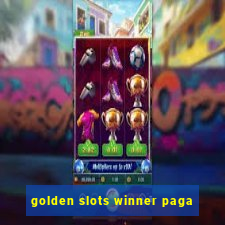 golden slots winner paga