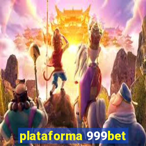 plataforma 999bet