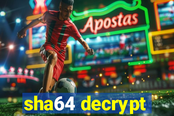 sha64 decrypt