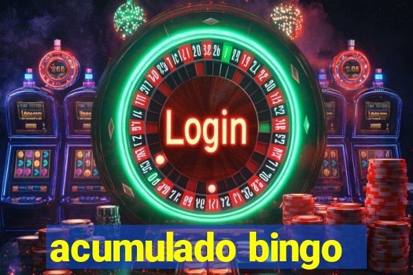 acumulado bingo