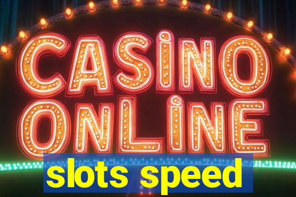 slots speed