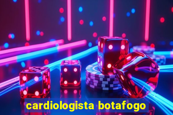 cardiologista botafogo