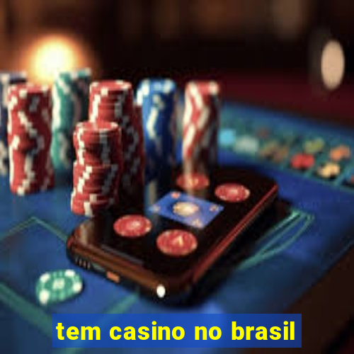 tem casino no brasil