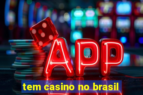 tem casino no brasil