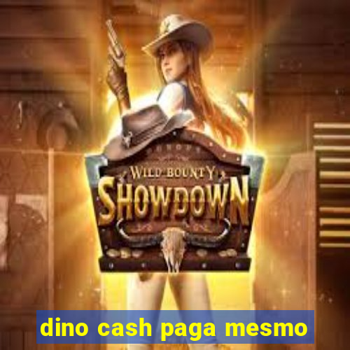 dino cash paga mesmo