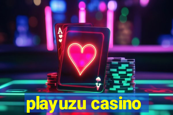 playuzu casino