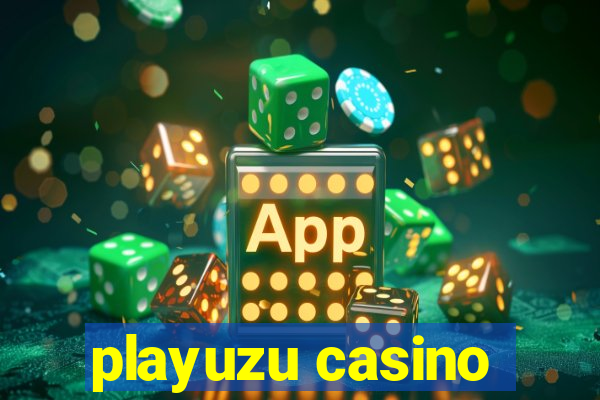 playuzu casino