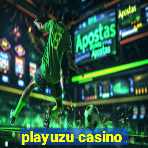 playuzu casino