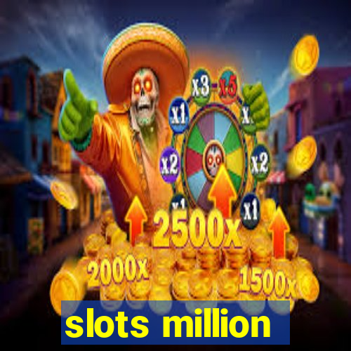 slots million