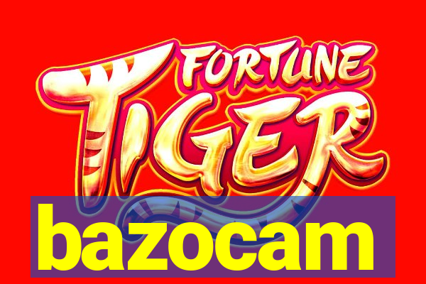 bazocam