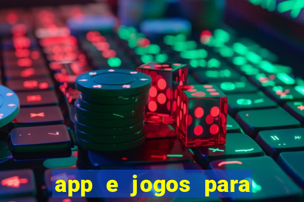 app e jogos para ganhar dinheiro