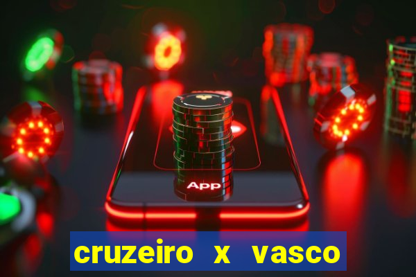 cruzeiro x vasco ao vivo