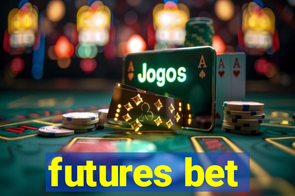 futures bet