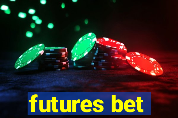 futures bet