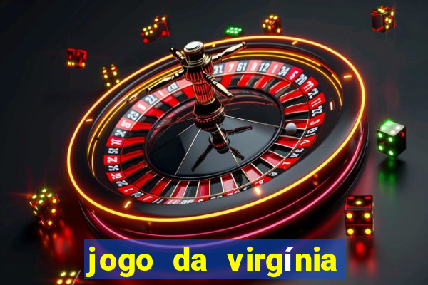 jogo da virgínia esporte da sorte