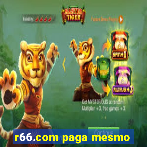 r66.com paga mesmo