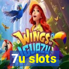 7u slots