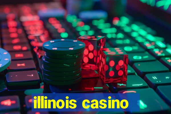 illinois casino