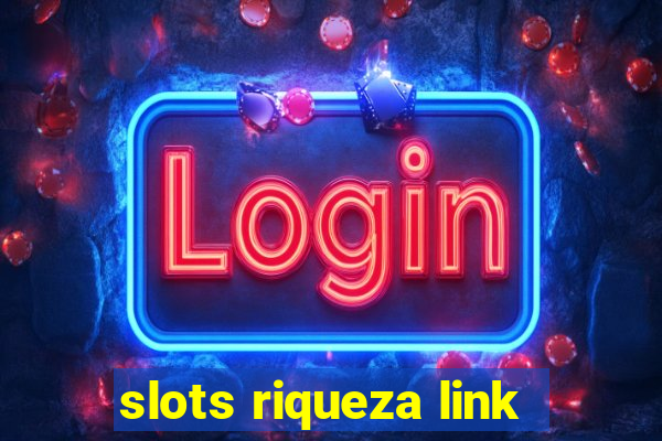 slots riqueza link