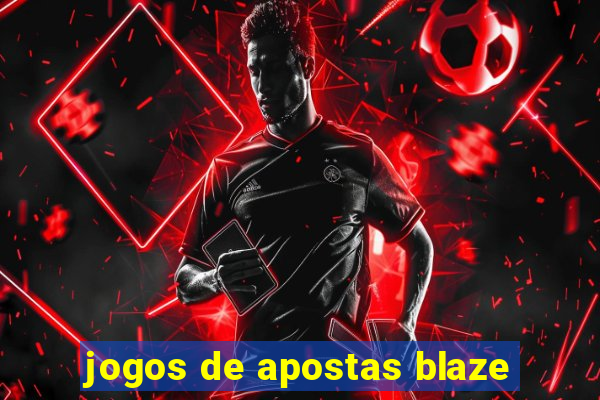 jogos de apostas blaze