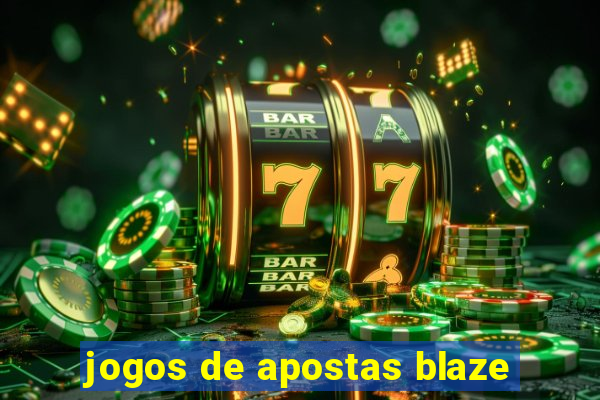 jogos de apostas blaze