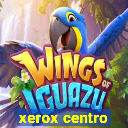 xerox centro