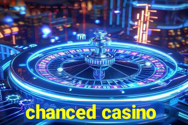 chanced casino