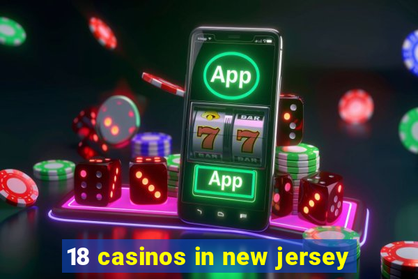 18 casinos in new jersey