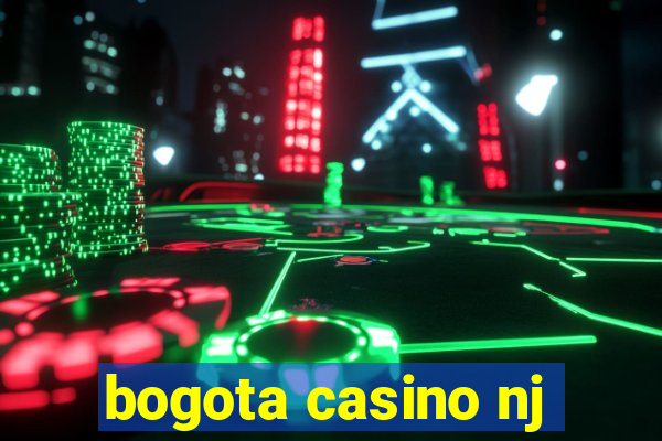 bogota casino nj