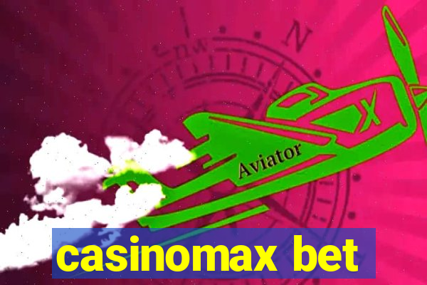 casinomax bet