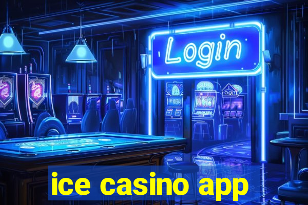 ice casino app