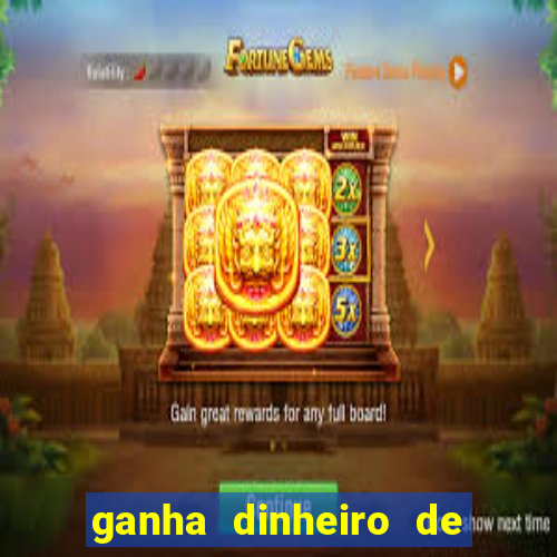 ganha dinheiro de verdade jogando