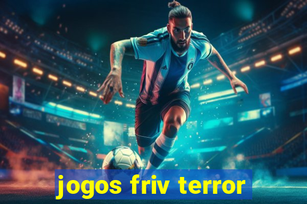 jogos friv terror