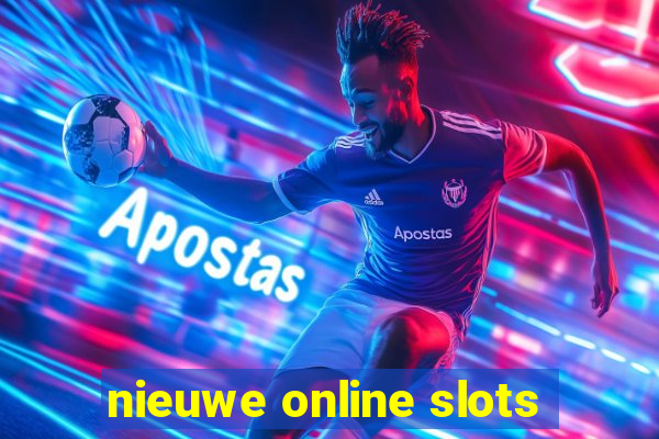 nieuwe online slots