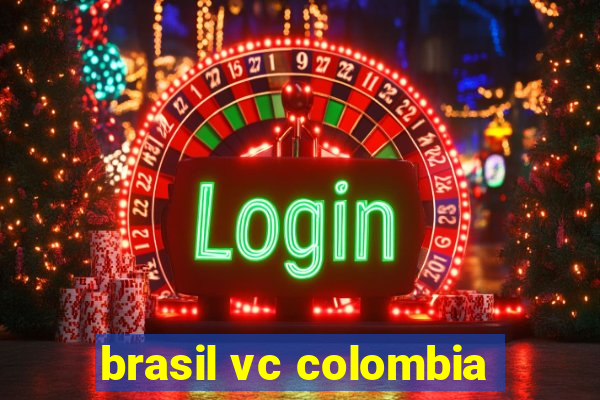 brasil vc colombia