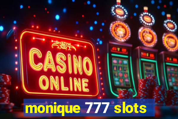 monique 777 slots