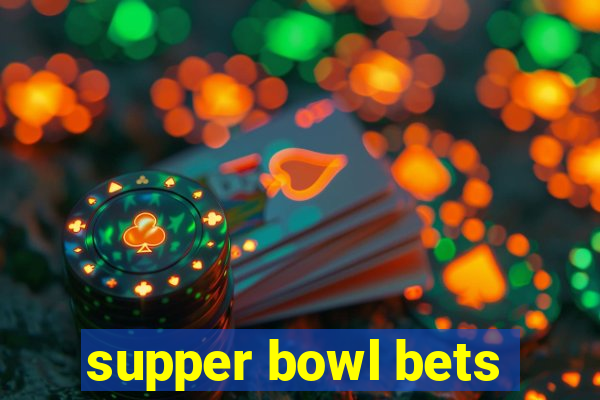 supper bowl bets