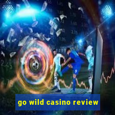 go wild casino review