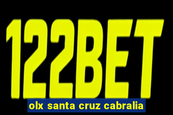 olx santa cruz cabralia