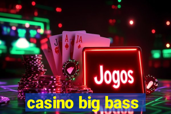 casino big bass