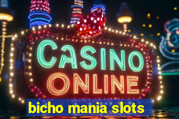 bicho mania slots