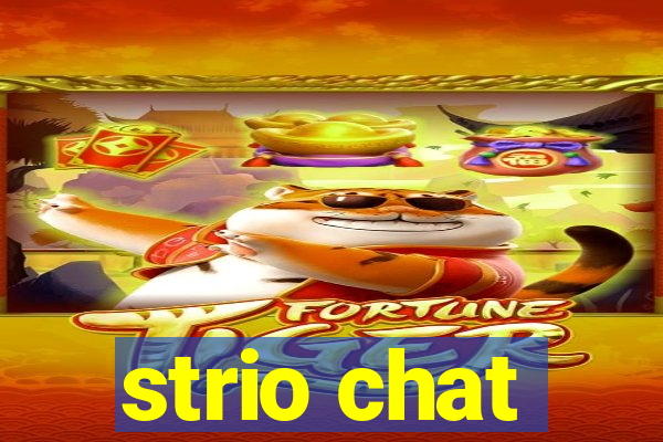 strio chat