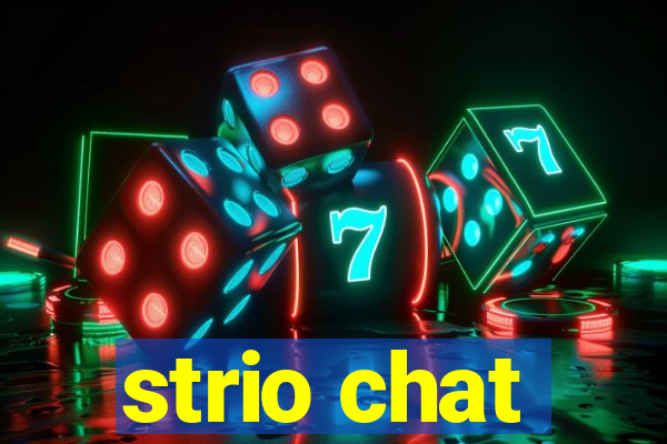 strio chat