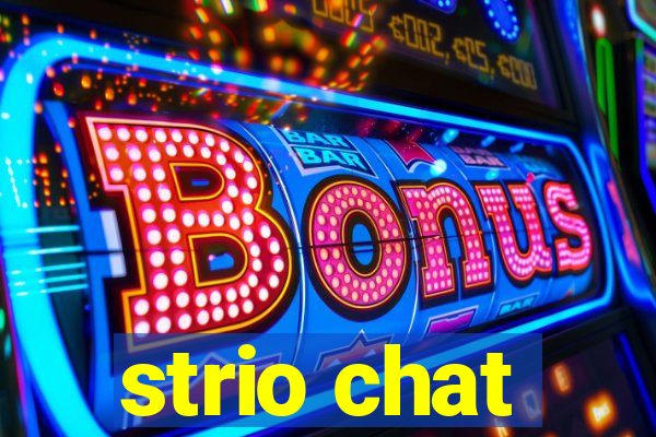 strio chat