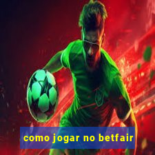 como jogar no betfair