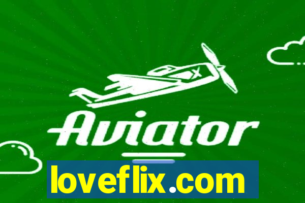 loveflix.com