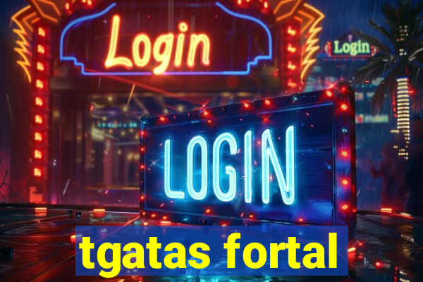 tgatas fortal