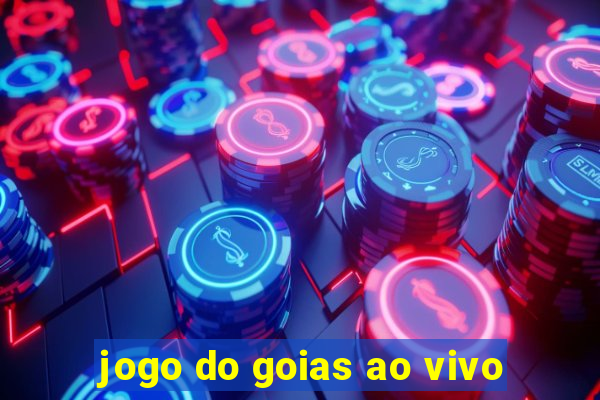 jogo do goias ao vivo